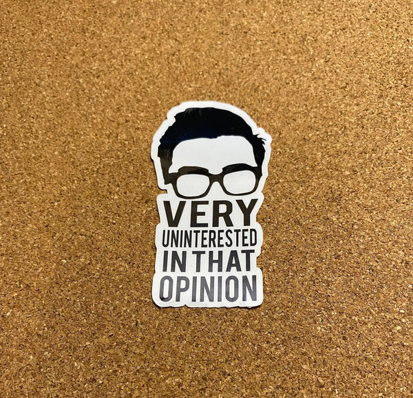 Very uninterested in that opinion sticker || David rose sticker || David Rose Quote || Schitt's Creek sticker || Sassy schitt's creek