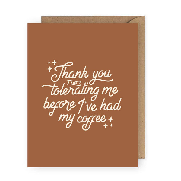 The Anastasia Co - Thank You for Tolerating Me Coffee Greeting Card